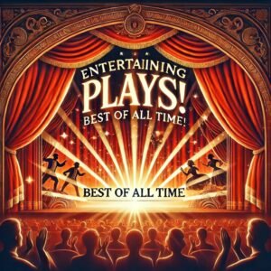 Entertaining Plays! Best of All Time