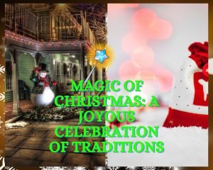 Magic of Christmas A Joyous Celebration of Traditions